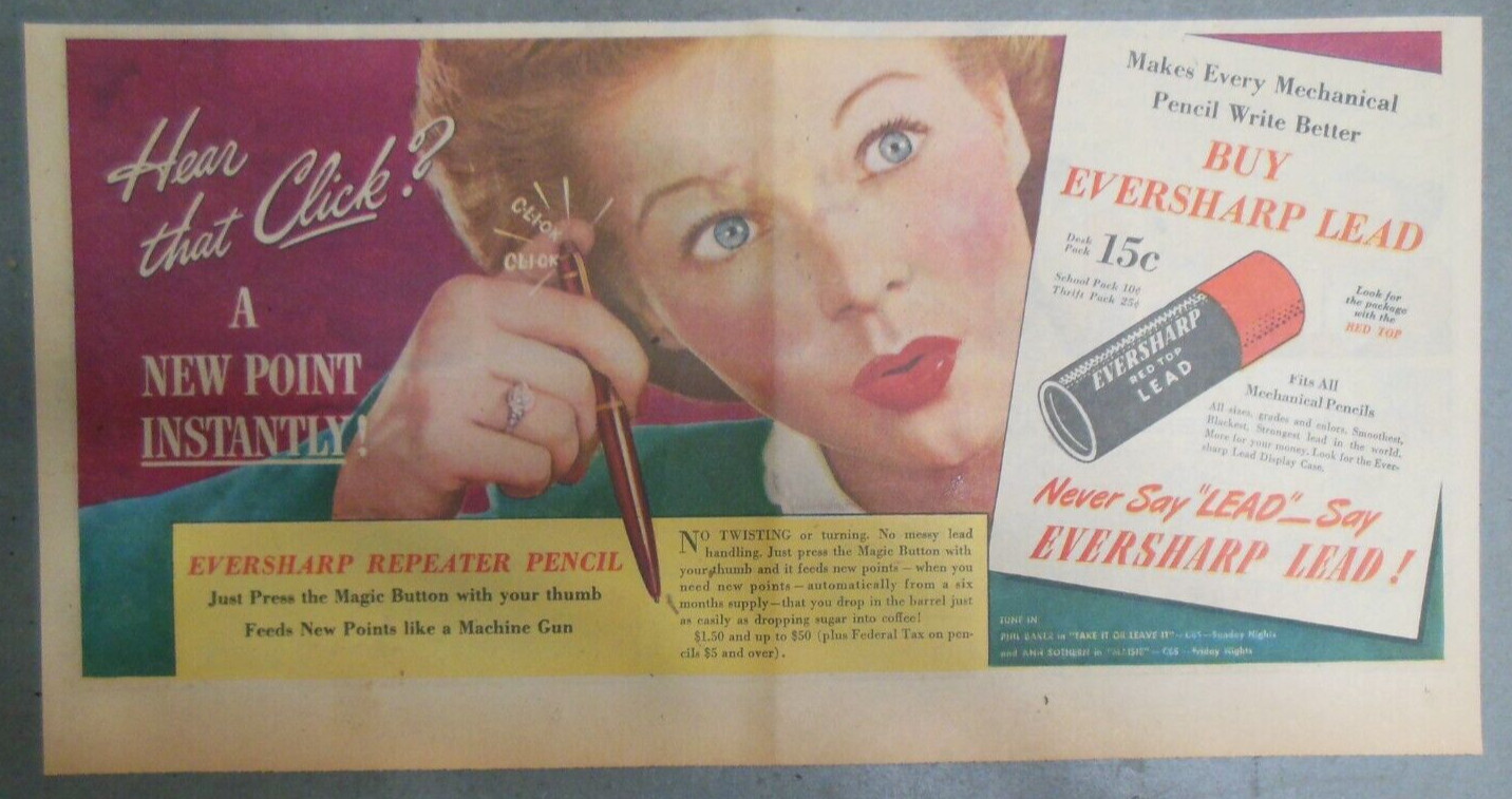 Eversharp Red Top Lead Ad: Hear That Click ! from 1940’s Size: 7 x 15 inches