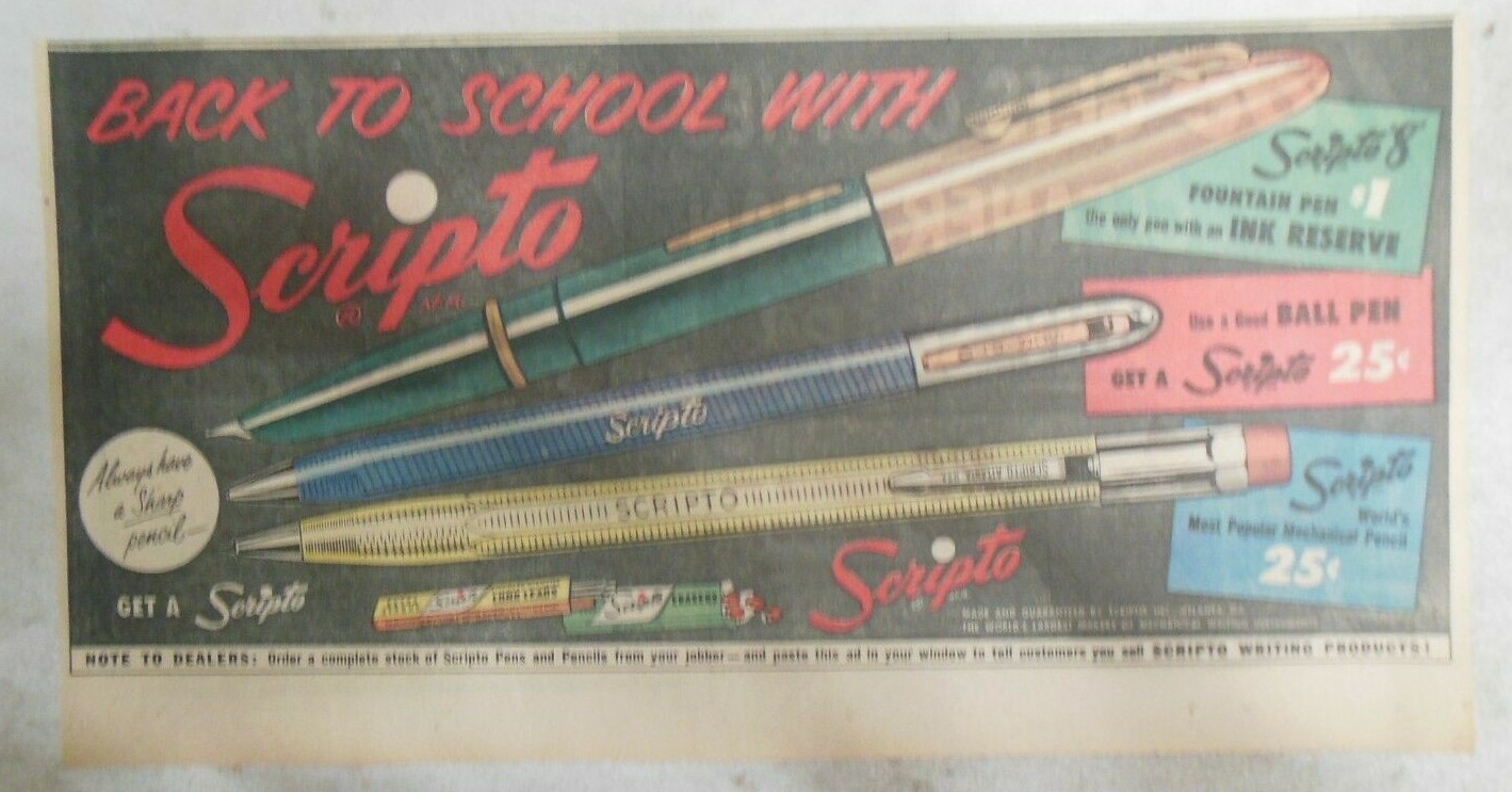 Scripto Pens & Pencils Ad: Back To School with Scripto 1940’s Size: 7.5 x 15 in