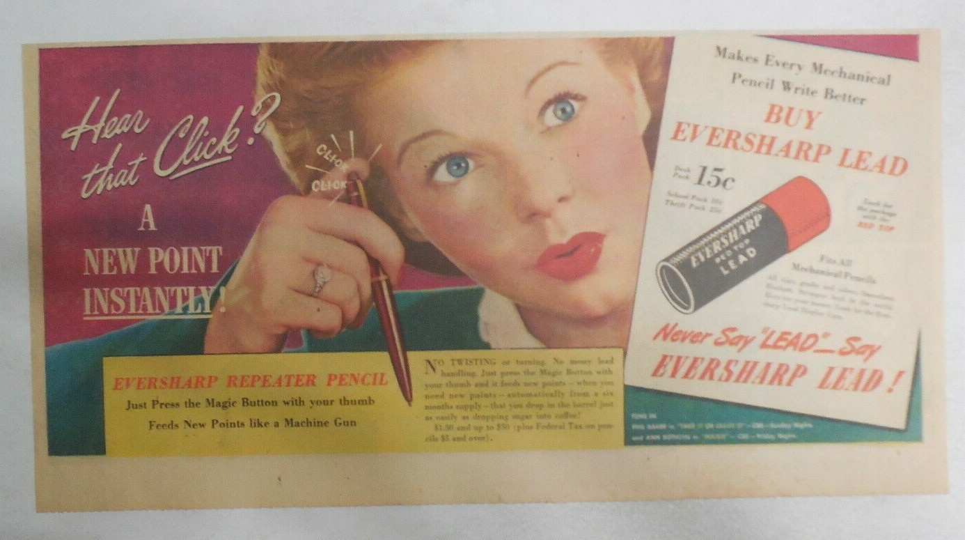 Eversharp Red Top Lead Ad: Hear That Click ! from 1940’s Size: 7 x 15 inches