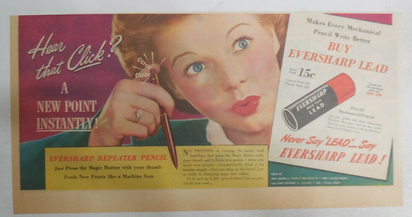 Eversharp Red Top Lead Ad: Hear That Click ! from 1940’s Size: 7 x 15 inches