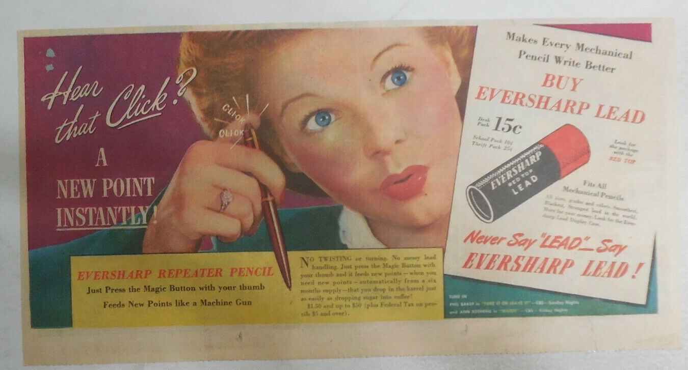 Eversharp Red Top Lead Ad: Hear That Click ! from 1940’s Size: 7 x 15 inches